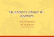 His Imamah 40 Questions A.S. Hashim, MD Questions about Al-Kadhim