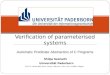 Universität Paderborn Prof. Dr. Heike Wehrheim, Daniel Wonisch, Nils Timm, Steffen Ziegert Verification of parameterised systems Automatic Predicate Abstraction
