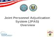 Joint Personnel Adjudication System (JPAS) Overview
