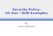 Security Policy: US Gov / DoD Examples By Lance Spitzner
