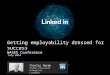 Getting employability dressed for success NASES Conference July 2014 Charles Hardy Higher Education Evangelist LinkedIn