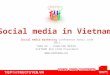 Social media marketing conference Hanoi June 2011 TUAN HA – VINALINK MEDIA VIETNAM SEO CLUB President 