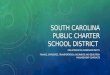 SOUTH CAROLINA PUBLIC CHARTER SCHOOL DISTRICT PRE-APPLICATION WORKSHOP PART IV FINANCE, EMPLOYEES, TRANSPORTATION, INSURANCE AND EDUCATION MANAGEMENT CONTRACTS