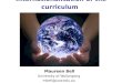 Internationalisation of the curriculum Maureen Bell University of Wollongong mbell@uow.edu.au