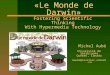 «Le Monde de Darwin» Michel Aubé Université de Sherbrooke Québec, Canada maube@courrier.usherb.ca Fostering Scientific Thinking With Hypermedia Technology