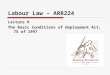 Labour Law – ARR224 Lecture 9 The Basic Conditions of Employment Act, 75 of 1997