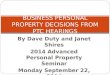 By Dave Duty and Janet Shires 2014 Advanced Personal Property Seminar Monday September 22, 2014 Sheraton Four Seasons Hotel BUSINESS PERSONAL PROPERTY