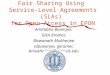 Fair Sharing Using Service-Level Agreements (SLAs) for Open Access in EPON Amitabha Banerjee, Glen Kramer, Biswanath Mukherjee {abanerjee, gkramer, bmukherjee}@ucdavis.edu