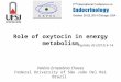 Role of oxytocin in energy metabolism Valéria Ernestânia Chaves Federal University of São João Del Rei Brazil Peptides 45 (2013) 9–14