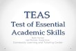 TEAS Test of Essential Academic Skills Math Portion Gail McCain, Supervisor Dunwoody Learning and Tutoring Center