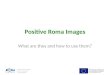 Positive Roma Images What are they and how to use them?