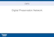 DPN Digital Preservation Network. Digital Preservation