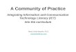 A Community of Practice Integrating Information and Communication Technology Literacy (ICT) into the curriculum Alexis Smith Macklin, Ph.D. asmacklin@mac.com