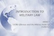 INTRODUCTION TO MILITARY LAW WEEK 7 UCMJ Offenses and the Military Rules of Evidence WEEK 7 UCMJ Offenses and the Military Rules of Evidence