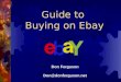 Guide to Buying on Ebay Don Ferguson Don@donferguson.net