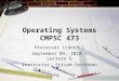 Operating Systems CMPSC 473 Processes (contd.) September 09, 2010 - Lecture 6 Instructor: Sriram Govindan