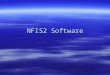 NFIS2 Software. Software  Image Group of the National Institute of Standards and Technology (NIST)  NIST Fingerprint Image Software Version 2 (NFIS2)
