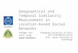 Geographical and Temporal Similarity Measurement in Location-based Social Networks Chongqing University of Posts and Telecommunications KTH – Royal Institute
