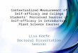 Contextualized Measurement of Self-efficacy and College Students’ Perceived Sources of Self-efficacy in Introductory Plant Science Courses Lisa Keefe Doctoral