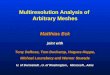 Multiresolution Analysis of Arbitrary Meshes Matthias Eck joint with Tony DeRose, Tom Duchamp, Hugues Hoppe, Michael Lounsbery and Werner Stuetzle Matthias