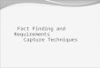 Fact Finding and Requirements Capture Techniques