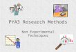 PYA3 Research Methods Non Experimental Techniques