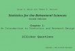 Statistics for the Behavioral Sciences Second Edition Chapter 1: An Introduction to Statistics and Research Design iClicker Questions Copyright © 2012