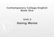 1 Contemporary College English Book One Unit 2 Going Home