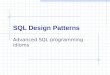 SQL Design Patterns Advanced SQL programming idioms