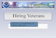 Hiring Veterans NOAA’s Commitment to Hiring Veterans 1