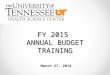 FY 2015 ANNUAL BUDGET TRAINING March 27, 2014. Important Dates To Remember Monday, April 14 th  Personnel Change Forms (PCFs) and Paper PIFs  Position
