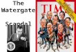 The Watergate Scandal. 1968 Richard Nixon was elected President. 1971 Pentagon Papers were published revealing governments “real intentions” for staying
