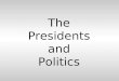 The Presidents and Politics. Harding And Coolidge overall conservative policies popular at time but lacked foresight ambiguous on League of Nations spoke