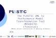 The PLASTIC UML to Performance Model Transformation Tool -MOSQUITO- (Tutorial) (MOdel driven conStruction of QUeuIng neTwOrks) UDA