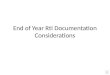 End of Year RtI Documentation Considerations End of the Year Select one color to be your school’s RtI Folder, that differs from ESE, 504, LEP folder
