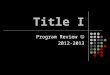 Title I Program Review 2012-2013. Arnold Elementary Kindergarten - 2 nd grade