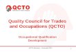 Quality Council for Trades and Occupations (QCTO) Occupational Qualification Development 1 QCTO Advocacy – November 2014