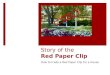 Story of the Red Paper Clip How to trade a Red Paper Clip for a House