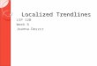 Localized Trendlines LSP 120 Week 6 Joanna Deszcz