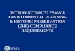 INTRODUCTION TO FEMA’S ENVIRONMENTAL PLANNING & HISTORIC PRESERVATION (EHP) COMPLIANCE REQUIREMENTS