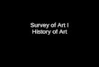Survey of Art I History of Art. Chapter One Prehistoric Art The Stone Age Paleolithic Period