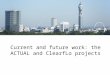 Current and future work: the ACTUAL and ClearfLo projects