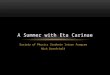 Society of Physics Students Intern Program Nick Durofchalk A Summer with Eta Carinae