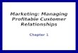 Marketing: Managing Profitable Customer Relationships Chapter 1