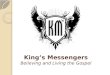 King’s Messengers Believing and Living the Gospel