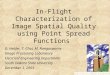 In-Flight Characterization of Image Spatial Quality using Point Spread Functions D. Helder, T. Choi, M. Rangaswamy Image Processing Laboratory Electrical