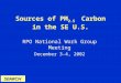 Sources of PM 2.5 Carbon in the SE U.S. RPO National Work Group Meeting December 3-4, 2002