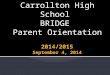 Carrollton High School BRIDGE Parent Orientation