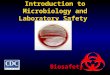1 Introduction to Microbiology and Laboratory Safety Biosafety