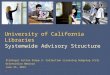 Strategic Action Group 3: Collection Licensing Subgroup (CLS) Orientation Webinar June 25, 2013 University of California Libraries Systemwide Advisory